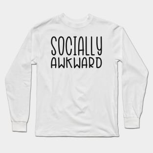 Socially Awkward Long Sleeve T-Shirt